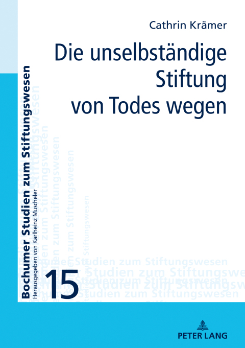 Cover image for book Die unselbstaendige Stiftung von Todes wegen