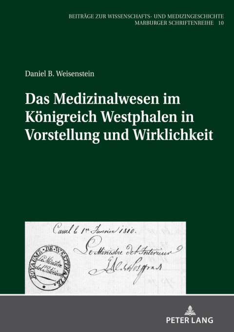 Das Medizinalwesen im Koenigreich Westphalen in Vorstellung und Wirklichkeit 