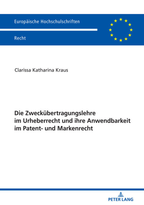 Cover image for book Die Zweckuebertragungslehre im Urheberrecht und ihre Anwendbarkeit im Patent- und Markenrecht