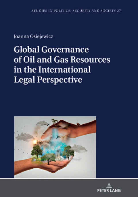 Cover image for book Global Governance of Oil and Gas Resources in the International Legal Perspective