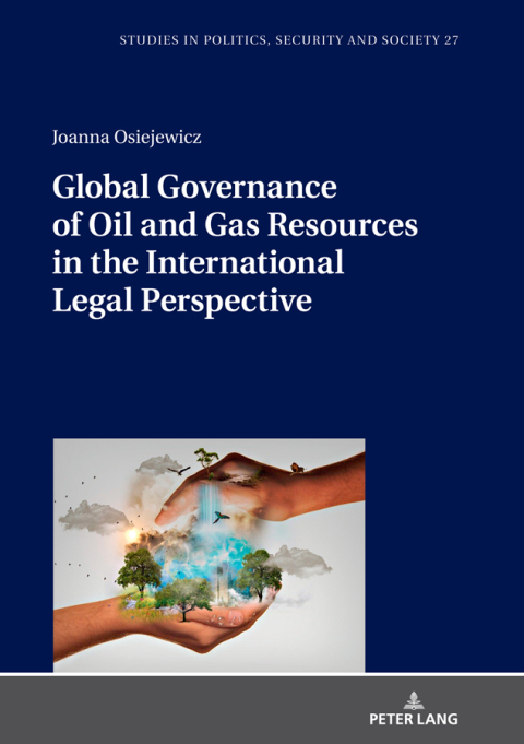 Cover image for book Global Governance of Oil and Gas Resources in the International Legal Perspective