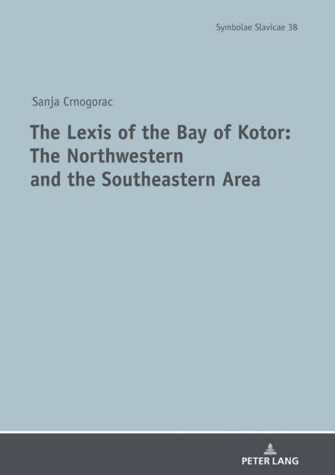 Cover image for book The Lexis of the Bay of Kotor: The Northwestern and Southeastern Area