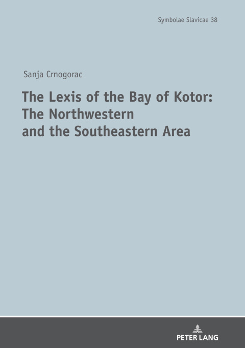 Cover image for book The Lexis of the Bay of Kotor: The Northwestern and Southeastern Area