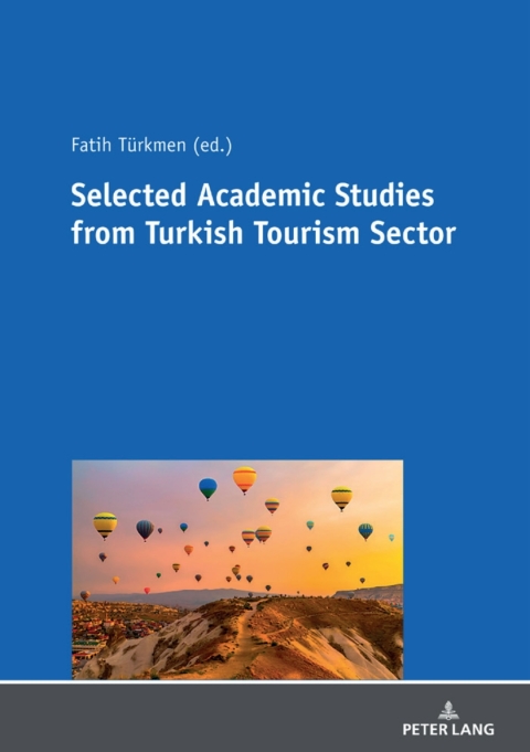 Cover image for book SELECTED ACADEMIC STUDIES FROM TURKISH TOURISM SECTOR