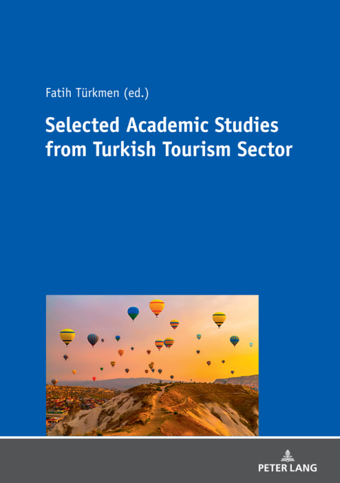Cover image for book SELECTED ACADEMIC STUDIES FROM TURKISH TOURISM SECTOR