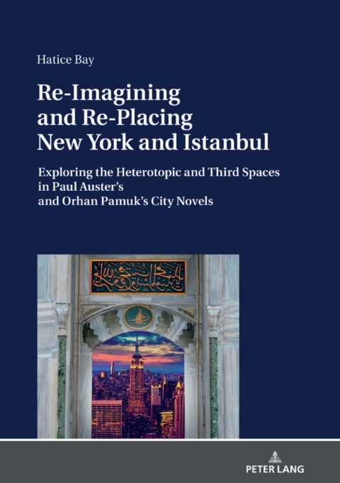 Cover image for book Re-Imagining and Re-Placing New York and Istanbul