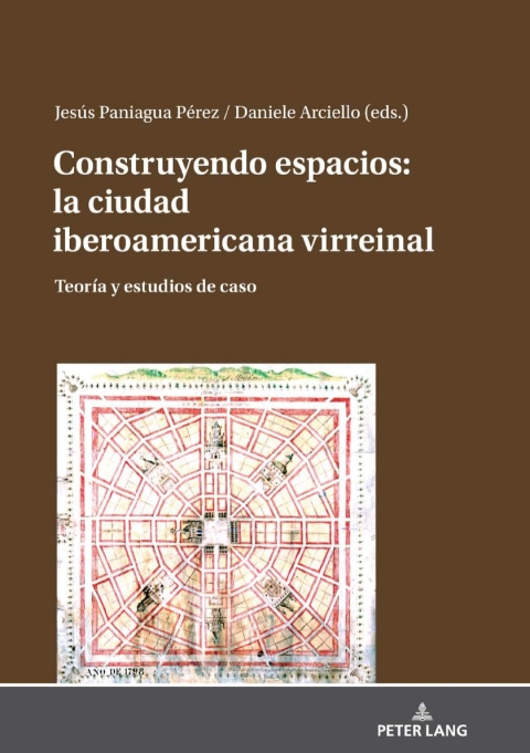 Cover image for book Construyendo espacios: la ciudad iberoamericana virreinal
