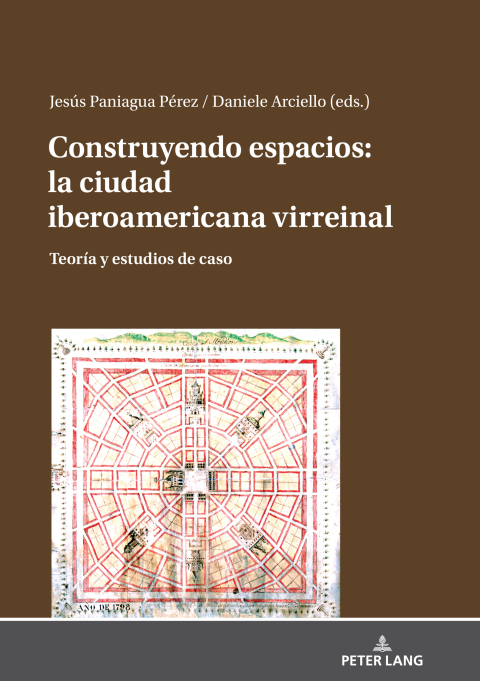 Cover image for book Construyendo espacios: la ciudad iberoamericana virreinal