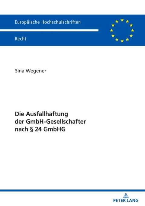 Cover image for book Die Ausfallhaftung der GmbH-Gesellschafter nach § 24 GmbHG