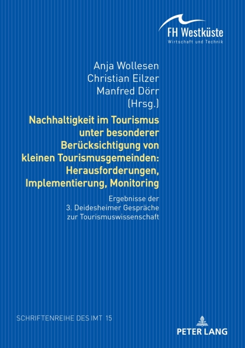 Cover image for book Nachhaltigkeit im Tourismus unter besonderer Berücksichtigung von kleinen Tourismusgemeinden: Herausforderungen, Implementierung, Monitoring