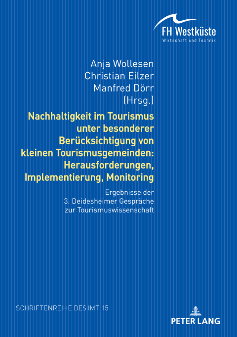 Cover image for book Nachhaltigkeit im Tourismus unter besonderer Berücksichtigung von kleinen Tourismusgemeinden: Herausforderungen, Implementierung, Monitoring