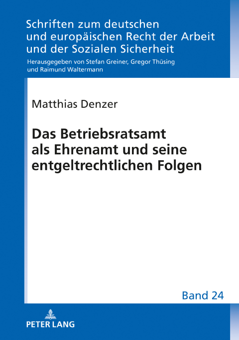 Cover image for book Das Betriebsratsamt als Ehrenamt und seine entgeltrechtlichen Folgen