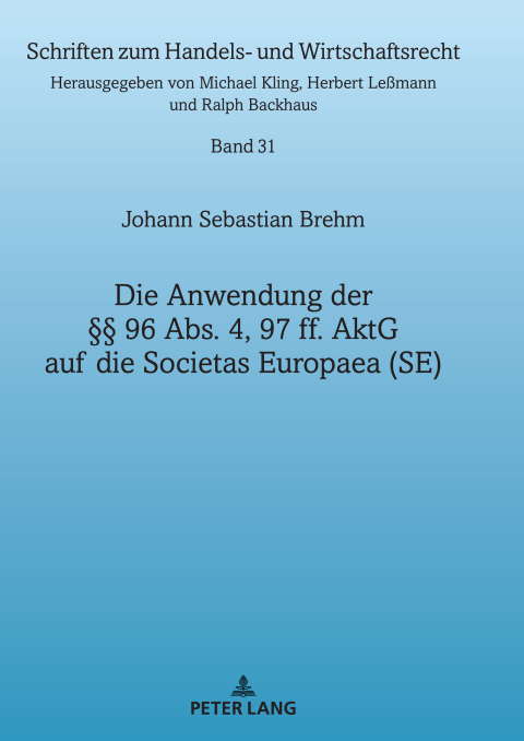 Cover image for book Die Anwendung der §§ 96 Abs. 4, 97 ff. AktG auf die Societas Europaea (SE)