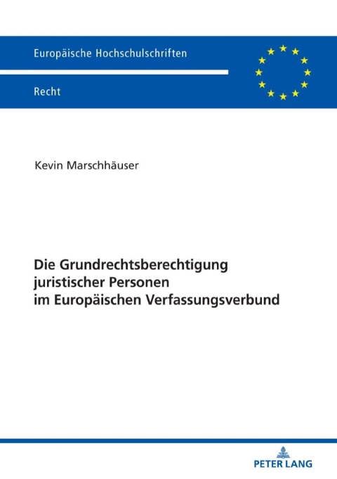 Cover image for book Die Grundrechtsberechtigung juristischer Personen im Europaeischen Verfassungsverbund