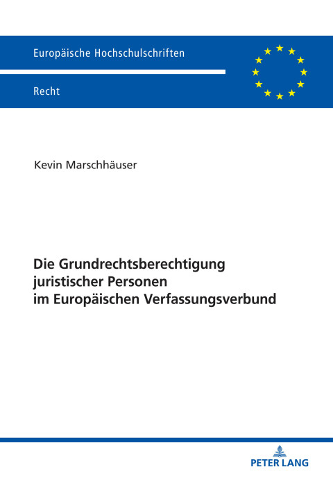 Cover image for book Die Grundrechtsberechtigung juristischer Personen im Europaeischen Verfassungsverbund