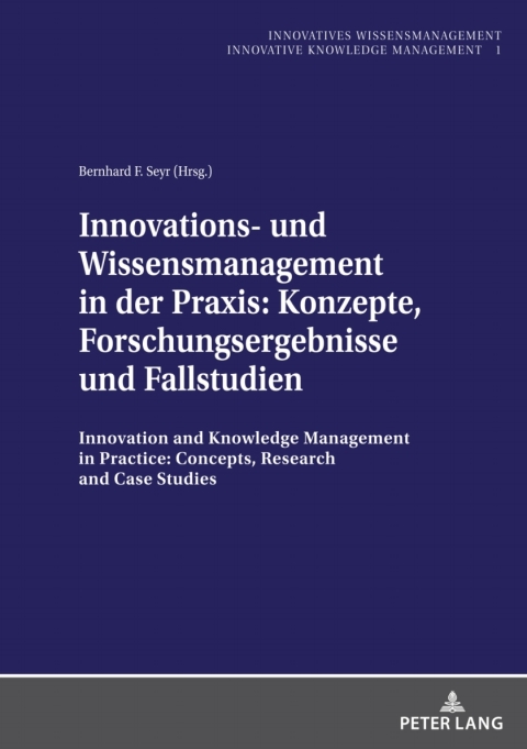 Cover image for book Innovations- und Wissensmanagement in der Praxis: Konzepte, Forschungsergebnisse und Fallstudien