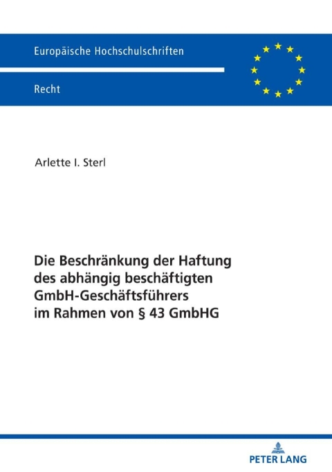 Cover image for book Die Beschraenkung der Haftung des abhaengig beschaeftigten GmbH-Geschaeftsfuehrers im Rahmen von § 43 GmbHG