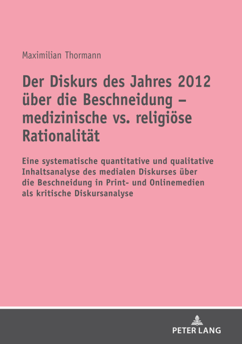 Cover image for book Der Diskurs des Jahres 2012 ueber die Beschneidung – medizinische vs. religioese Rationalitaet