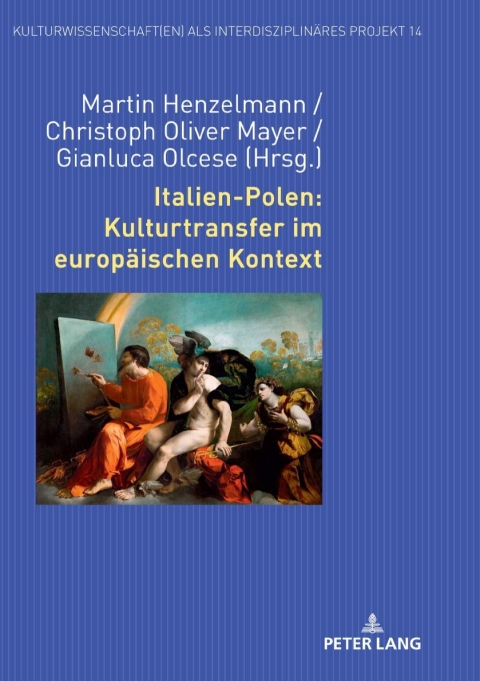 Italien-Polen: Kulturtransfer im europÃ¤ischen Kontext 