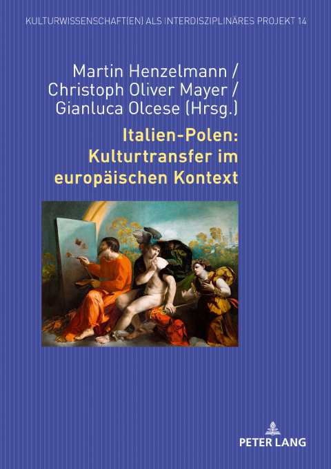 Italien-Polen: Kulturtransfer im europÃ¤ischen Kontext 