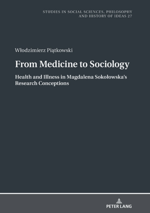 Cover image for book From Medicine to Sociology. Health and Illness in Magdalena Sokołowska’s Research Conceptions