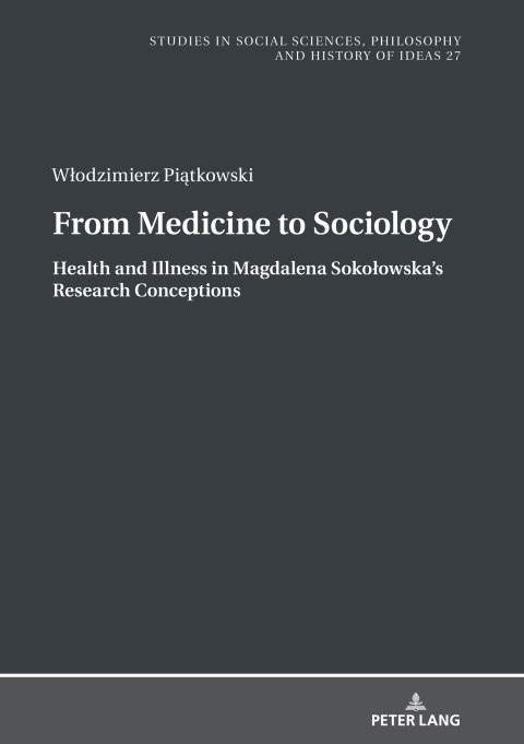 Cover image for book From Medicine to Sociology. Health and Illness in Magdalena Sokołowska’s Research Conceptions