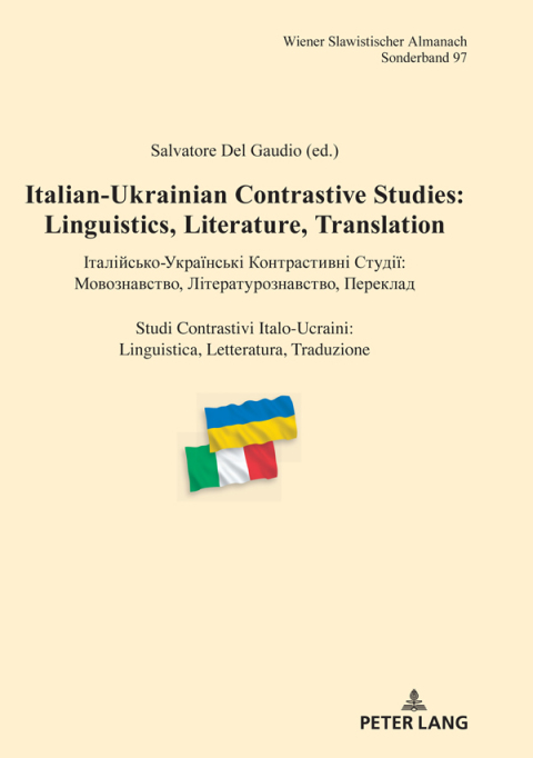 Cover image for book Italian-Ukrainian Contrastive Studies: Linguistics, Literature, Translation  талійсько-Українські онтрастивні Студії: овознавство, ітературознавство, ереклад  Studi Contrastivi Italo-Ucraini: Linguistica, Letteratura, Traduzionе