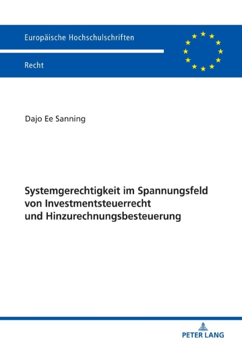 Cover image for book Systemgerechtigkeit im Spannungsfeld von Investmentsteuerrecht und Hinzurechnungsbesteuerung