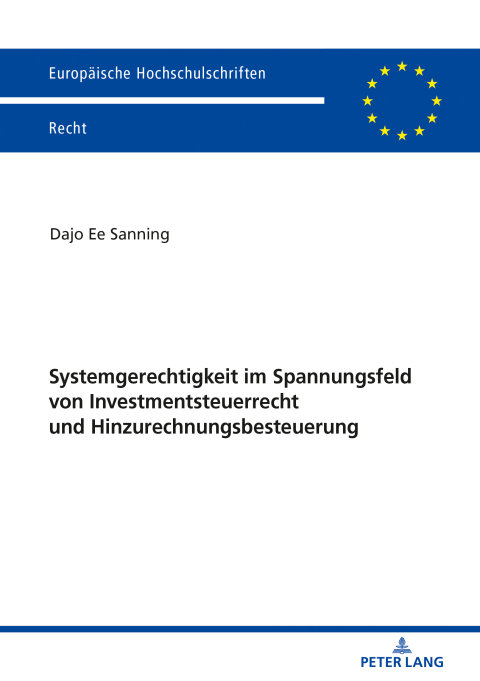 Cover image for book Systemgerechtigkeit im Spannungsfeld von Investmentsteuerrecht und Hinzurechnungsbesteuerung