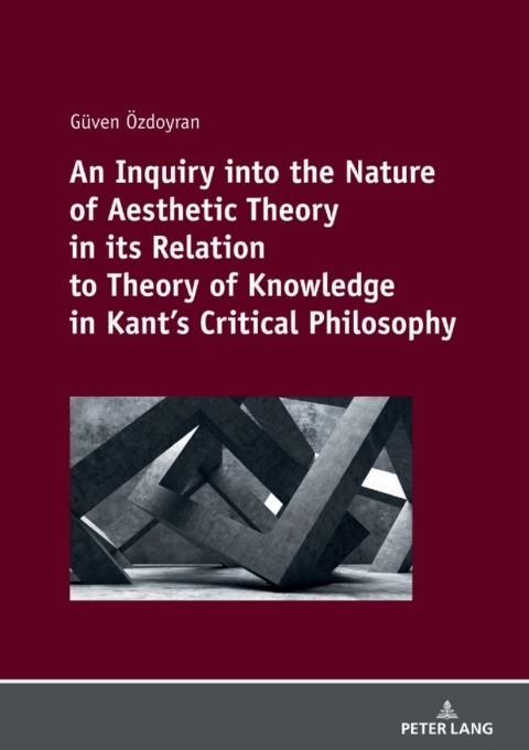 Cover image for book An Inquiry into the nature of aesthetic theory in its relation to theory of knowledge in Kant's critical philosophy