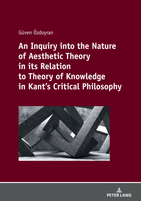 Cover image for book An Inquiry into the nature of aesthetic theory in its relation to theory of knowledge in Kant's critical philosophy