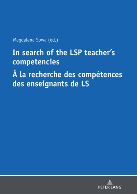 Cover image for book In Search of the LSP Teachers Competencies À la recherche des compétences des enseignants de LS