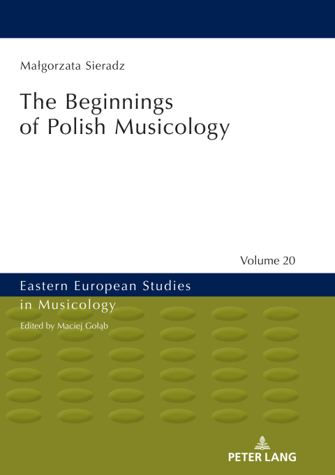 Cover image for book The Beginnings of Polish Musicology