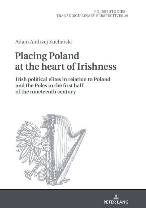 Cover image for book Placing Poland at the heart of Irishness