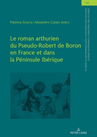 Le roman arthurien du Pseudo-Robert de Boron en France et dans la Péninsule Ibérique