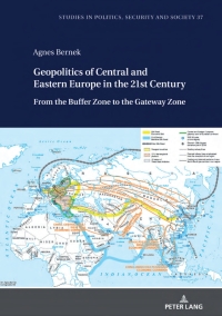 Geopolitics of Central and Eastern Europe in the 21st Century 1st ...