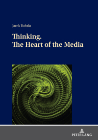 Cover image: Thinking. The Heart of the Media 1st edition 9783631851074