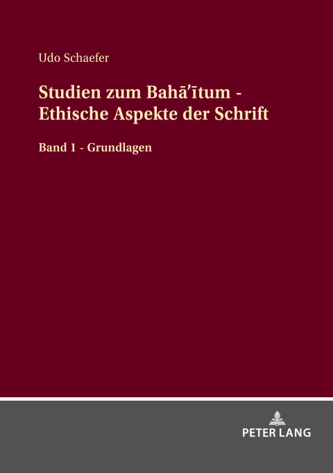 Studien zum BahÄâÄ«tum - Ethische Aspekte der Schrift 