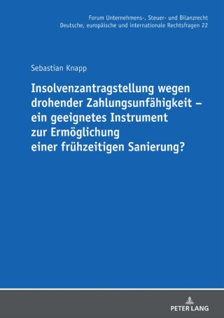 Insolvenzantragstellung wegen drohender Zahlungsunfaehigkeit – ein geeignetes Instrument zur Ermoeglichung einer fruehzeitigen Sanierung?