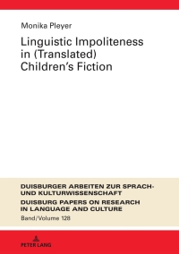 Titelbild: Linguistic Impoliteness in (Translated) Children’s Fiction 1st edition 9783631881507