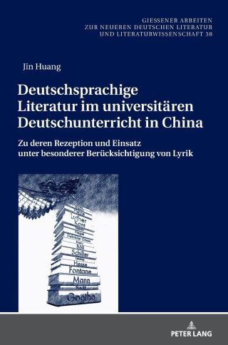Deutschsprachige Literatur im universitaeren Deutschunterricht in China
