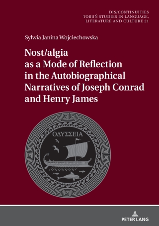 Nost/algia as a Mode of Reflection in the Autobiographical Narratives of Joseph Conrad and Henry James