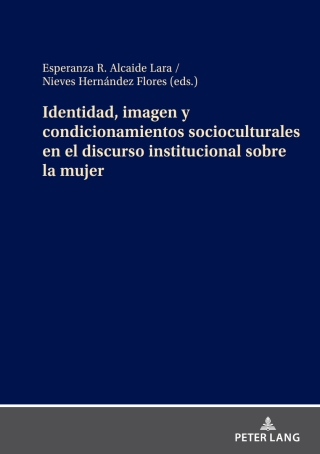 Identidad, imagen y condicionamientos socioculturales en el discurso institucional sobre la mujer