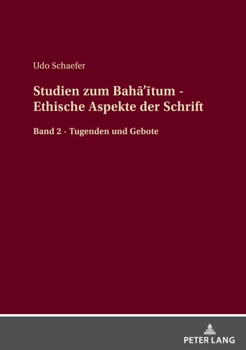 Studien zum BahÄâÄ«tum - Ethische Aspekte der Schrift 