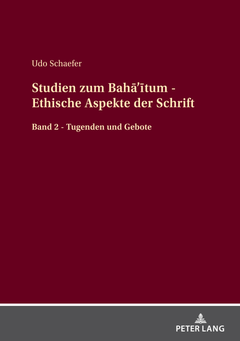 Studien zum BahÄâÄ«tum - Ethische Aspekte der Schrift 