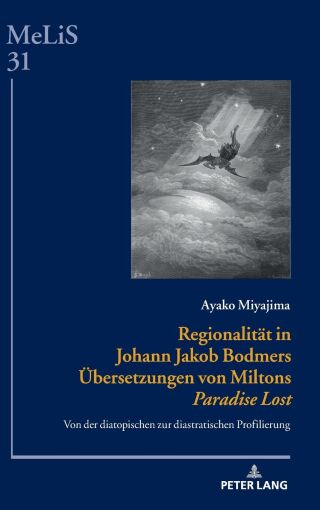 Regionalitaet in Johann Jakob Bodmers Uebersetzungen von Miltons «Paradise Lost»