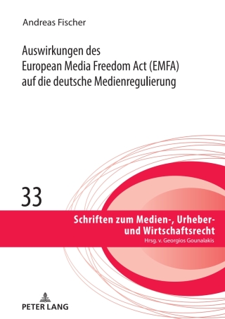 Auswirkungen des European Media Freedom Act (EMFA) auf die deutsche Medienregulierung