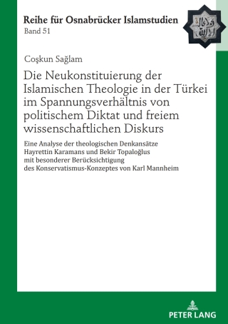 Die Neukonstituierung der Islamischen Theologie in der Tuerkei im Spannungsverhaeltnis von politischem Diktat und freiem wissenschaftlichen Diskurs