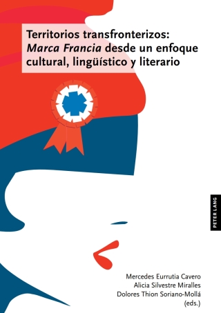 Territorios transfronterizos: Marca Francia desde un enfoque cultural, lingueístico y literario