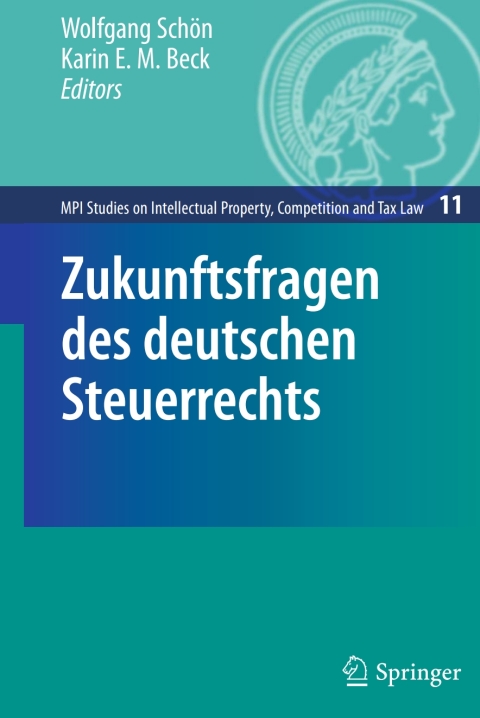 Zukunftsfragen des deutschen Steuerrechts 